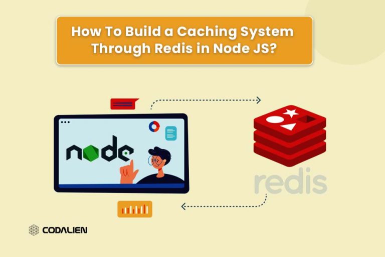 How To Build A Caching System Through Redis In Node JS? - Codalien Blogs