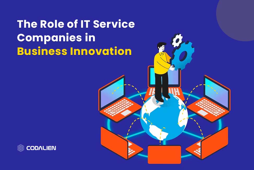 The Role of IT Service Companies in Business Innovation