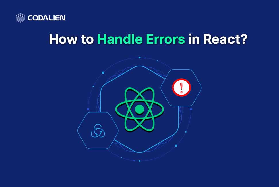 How to handle errors in React?