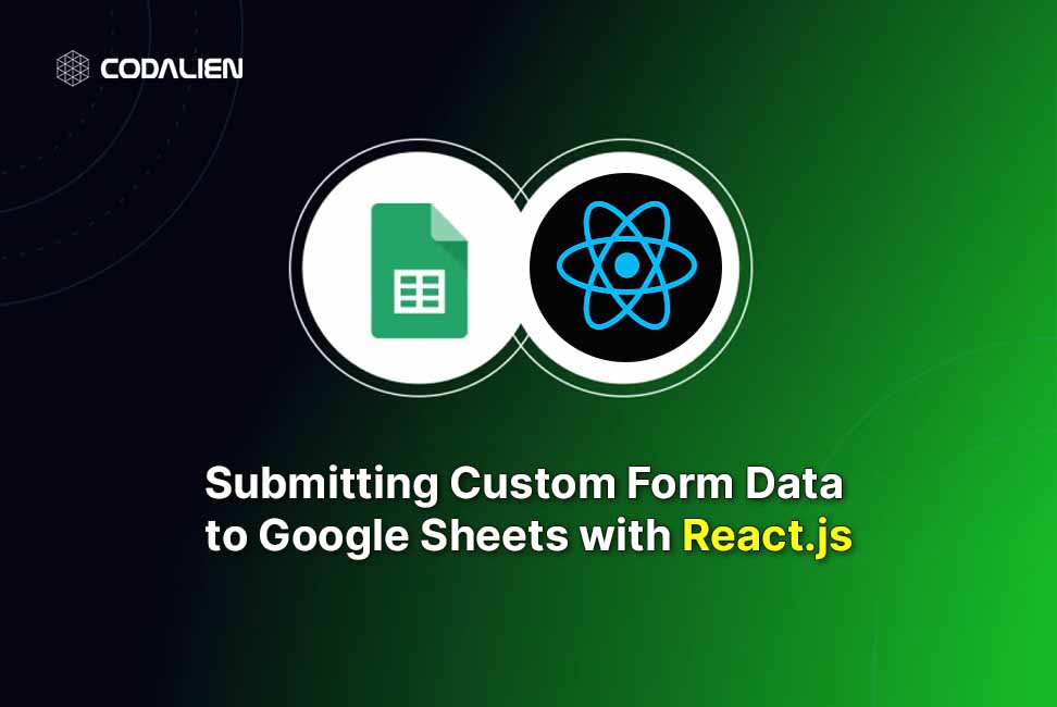 Submitting Custom Form Data to Google Sheets with React.js