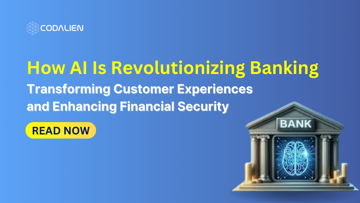 How AI Is Revolutionizing Banking: Transforming Customer Experiences and Enhancing Financial Security