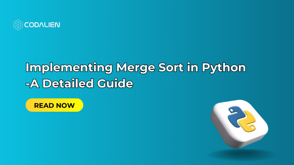 Implementing Merge Sort in Python: Detailed Guide